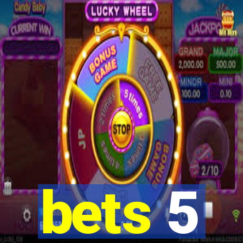 bets 5